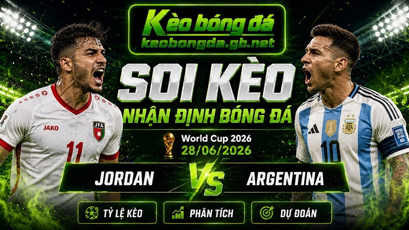 Đội hình dự kiến trước trận  Jordan và Argentina