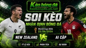 Đội hình dự kiến trước trận New Zealand và Ai Cập